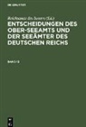 Reichsamte des Innern - Entscheidungen des Ober-Seeamts und der Seeämter des Deutschen Reichs. Band 13