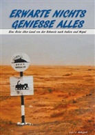 Luci J Arbogast, Luci J. Arbogast - Erwarte Nichts Geniesse Alles