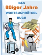 Brian Gagg - DAS 80iger Jahre WORTSUCHRÄTSEL BUCH