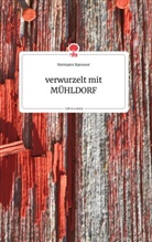 Hermann Karosser - verwurzelt mit MÜHLDORF. Life is a Story - story.one
