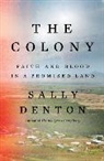 Sally Denton - The Colony