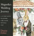 Denise Fehler - Magnolia’s Wedding Journey