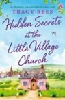 Tracy Rees - Hidden Secrets at the Little Village Church