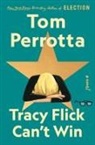 Tom Perotta, Tom Perrotta - Tracy Flick Can't Win