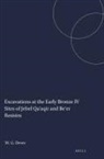Dever, William G Dever, William G. Dever - Excavations at the Early Bronze IV Sites of Jebel Qa'aqir and Be'er Resisim