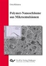 Elena Khazova - Polymer-Nanoschäume aus Mikroemulsion