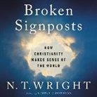 N. T. Wright, Ralph Lister - Broken Signposts Lib/E: How Christianity Makes Sense of the World (Audio book)