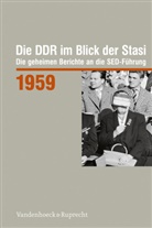 Ines Geipel, Petra Morawe u a, Daniela Münkel, Ann-Kathrin Reichardt - Die DDR im Blick der Stasi 1959