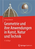 Glaeser, Geor Glaeser, Georg Glaeser, Franz Gruber - Geometrie und ihre Anwendungen in Kunst, Natur und Technik