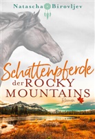 Natascha Birovljev, Natasch Birovljev, Natascha Birovljev, Natascha Birovljev - Schattenpferde der Rocky Mountains