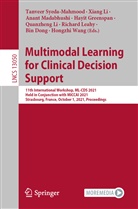 Bin Dong, Hayit Greenspan, Richard Leahy, Quanzheng Li, Xian Li, Xiang Li... - Multimodal Learning for Clinical Decision Support