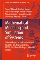 Volodymyr Kazymyr, Anatoli Morozov, Anatoliy Morozov, Alexander Palagin, Alexander Palagin et al, Serhiy Shkarlet... - Mathematical Modeling and Simulation of Systems