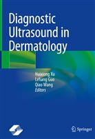 Lehan Guo, Lehang Guo, Qiao Wang, Huixiong Xu - Diagnostic Ultrasound in Dermatology