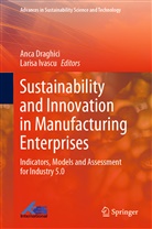 Anc Draghici, Anca Draghici, Ivascu, Ivascu, Larisa Ivascu - Sustainability and Innovation in Manufacturing Enterprises