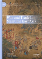 Mihok Oka, Mihoko Oka - War and Trade in Maritime East Asia