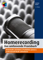 Carsten Kaiser - Homerecording. Das umfassende Praxisbuch