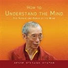 Geshe Kelsang Gyatso - How to Understand the Mind: The Nature and Power of the Mind (Audio book)