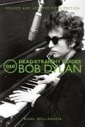Nigel Williamson - Dead Straight Guides Bob Dylan