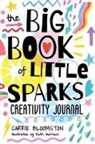 Carrie Bloomston, Ruth Burrows - The Big Book of Little Sparks