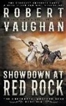 Robert Vaughan - Showdown At Red Rock: A Classic Western