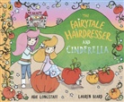 Abie Longstaff, Longstaff Abie, Lauren Beard, Beard Lauren - The Fairytale Hairdresser and Cinderella