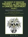 Bin Wu - The Narrate of Innovation Theories and Methods of Cancer Treatment Volume 3
