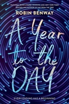 Robin Benway - A Year to the Day