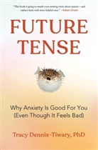 Tracy Dennis-Tiwary - Future Tense