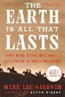 Mark Lee Gardner - The Earth Is All That Lasts