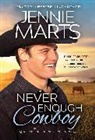 Jennie Marts, Marts Jennie - Never Enough Cowboy