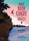 Shari Green - Root Beer Candy and Other Miracles