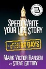 Steve Gottry, Gottry Steve, Mark Victor Hansen, Hansen Mark Victor - Speed Write Your Life Story