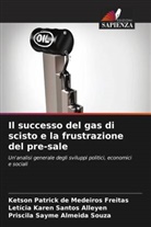 Priscila Sayme Almeida Souza, Ketson Patrick de Medeiros Freitas, Letícia Karen Santos Alleyen - Il successo del gas di scisto e la frustrazione del pre-sale