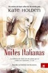 Kate Holden - Noites Italianas