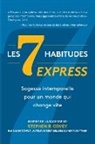 Sean Covey, Stephen R. Covey - Les 7 Habitudes express