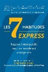 Sean Covey, Stephen R. Covey - Les 7 Habitudes express