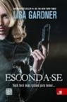 Lisa Gardner - Esconda-se