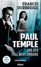 Francis Durbridge - Paul Temple und der Fall Max Lorraine