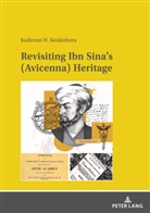 Kadircan Hidir Keskinbora - Revisiting Ibn Sina's (Avicenna) Heritage