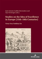 José Antonio Guillén Berrendero, Gijs Versteegen - Studies on the Idea of Excellence in Europe (15th-18th Centuries)