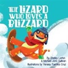 Shelley Larkin, Michael Sullivan - The Lizard Who Loves a Blizzard