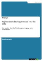 Anonym - Migration in Schleswig-Holstein 1933 bis 1950