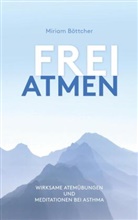 Miriam Böttcher, Miriam Böttcher - Frei Atmen