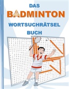 Brian Gagg - DAS BADMINTON WORTSUCHRÄTSEL BUCH