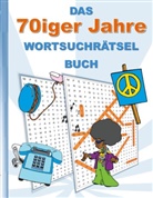 Brian Gagg - DAS 70iger Jahre WORTSUCHRÄTSEL BUCH