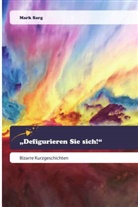 Mark Sarg - "Defigurieren Sie sich!"