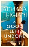Adriana Trigiani, Trigiani Adriana - The Good Left Undone