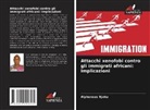 Alphonsus Njoku - Attacchi xenofobi contro gli immigrati africani: Implicazioni