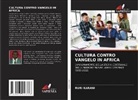 Ruri Karani - CULTURA CONTRO VANGELO IN AFRICA