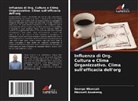 Maxwell Asumeng, George Nkonsah - Influenza di Org. Cultura e Clima Organizzativo. Clima sull'efficacia dell'org